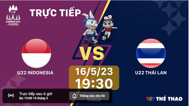 Xem trực tiếp U22 Thái Lan và U22 Indonesia (chung kết bóng đá nam SEA Games 32)

